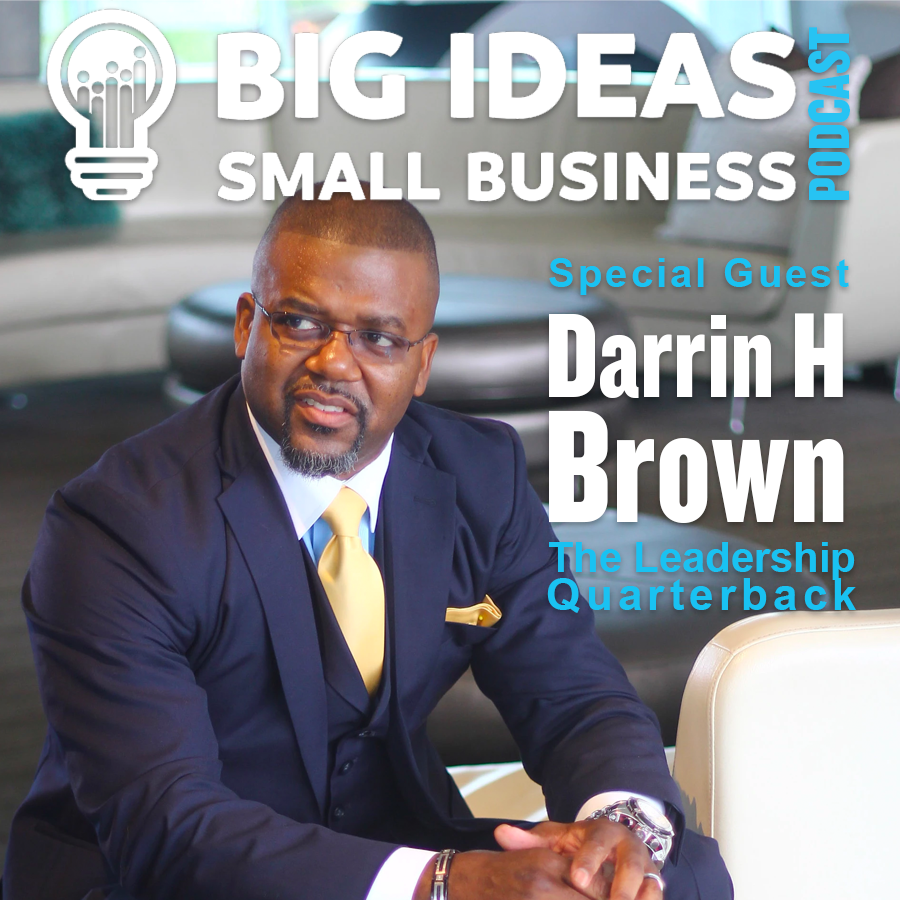 Be a Leadership Quarterback with Darrin H Brown