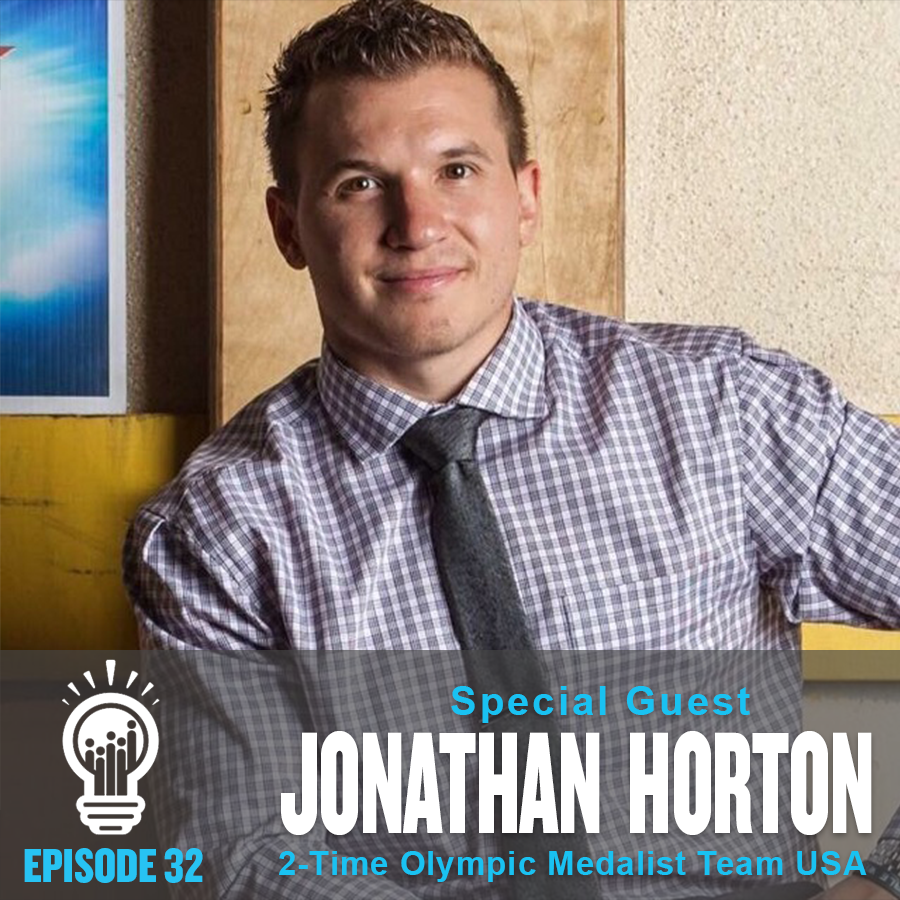The Transition from Olympic Medalist to full-time Entrepreneur with special guest Jonathan Horton